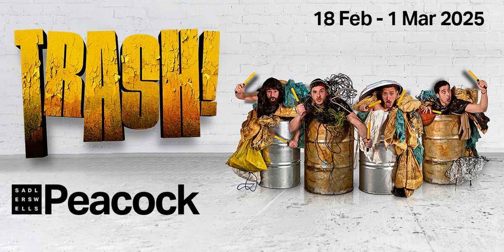 TRASH Musical Tickets Peacock Theatre London Tickets