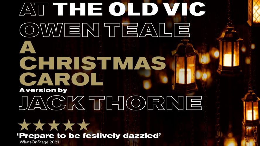 Get Your Theatre Tickets A Christmas Carol At Londons Old Vic