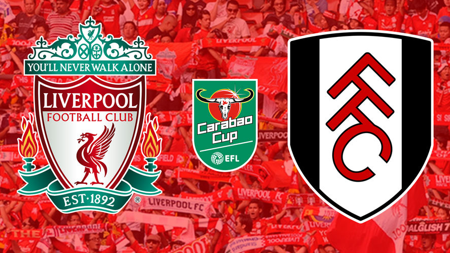 EFL Cup Semi Final Tickets Liverpool v Fulham Carabao Cup Tickets 2024